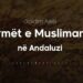 Gjurmët e Muslimanëve në Andaluzi